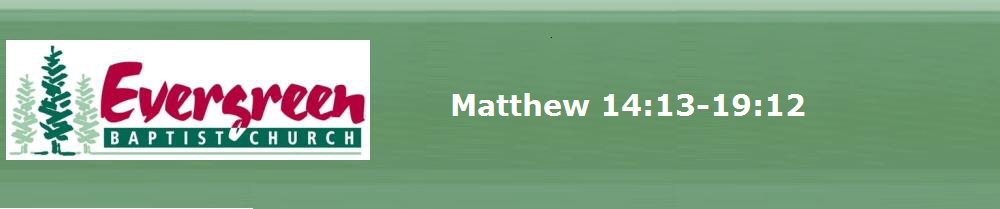 Matthew 14:13-19:12