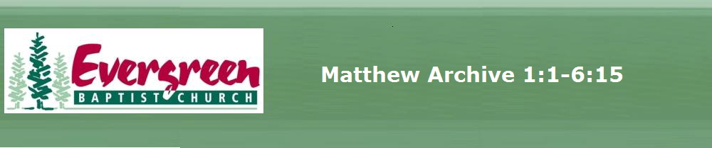 Matthew Archive 1:1-6:15