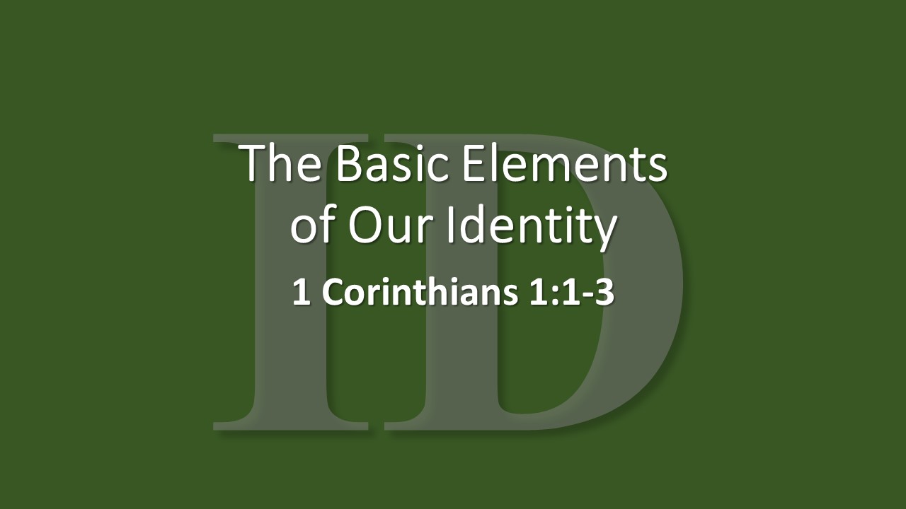 The Basic Elements Of Our Identity Evergreen Baptist Church